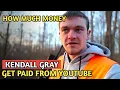 KENDALL GRAY HOW MUCH MONEY DOES KENDALL GRAY CHANNEL EARN FROM YOUTUBE