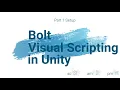 Make Game Without Code in Unity - Setting Up Bolt
