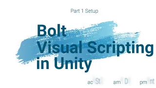 Make Game Without Code in Unity - Setting Up Bolt