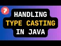 07 - Java Type Casting Explained Widening Narrowing Examples