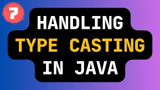 07 - Java Type Casting Explained Widening Narrowing Examples