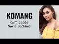 Lagu Raim Laode - Komang ( Lirik ) Feat. Novia Bachmid