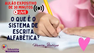 Aulão ao vivo: O que é o sistema de escrita alfabética? | EducaVox | 038 |
