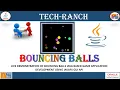 Live Demonstration of Bouncing Ball Game using JavaFX GUI API Java Game Project TechRanch