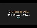 231 Power of Two Leetcode Daily - Python