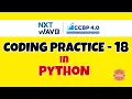 Coding Practice - 18 PYTHON NXTWAVE CCBP Code Solutions By GYM CODER PYTHON CP SERIES