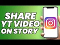 How to Share YouTube Video on Instagram Story?