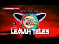 Download Lagu DJ LEMAH TELES SLOW BASS X CEPAK CEPAK JEGER VIRAL TIK TOK TERBARU 2021