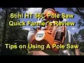 STIHL HT 56C Pole saw review after 1 year of use worth the money Is it farm tough