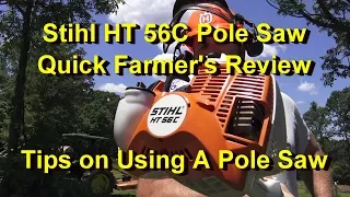 STIHL HT 56C Pole saw review after 1 year of use worth the money Is it farm tough