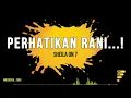 Lagu Sheila On 7 - Perhatikan Rani! HQ (Lirik)