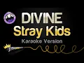 Stray Kids - DIVINE Karaoke Version