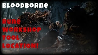 Bloodborne - Rune Workshop Tool LOCATION
