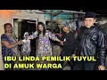 IBU LINDA PEMILIK TUYUL DIAMUK WARGA