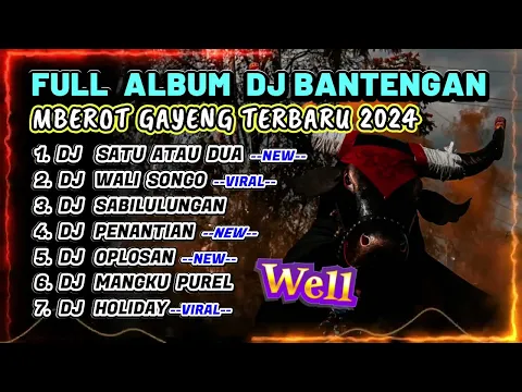 Download MP3 DJ BANTENGAN VIRAL FULL ALBUM TERBARU | DJ SATU ATAU DUA FULL MBEROT 2024