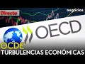 Lagu DIRECTO: LA OCDE REACCIONA A LAS TURBULENCIAS ECONÓMICAS, LA DEUDA RÉCORD Y MERCADOS EN ALERTA