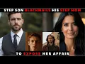 Step Son Blackmails His Step Mom To Expose Her Affair - True Crime Stories