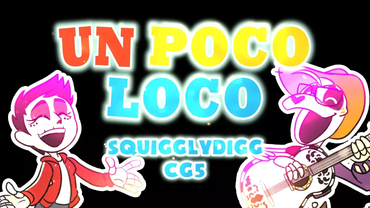 COCO ~ "Un Poco Loco" [@CG5 & SquigglyDigg]