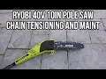 Ryobi 40v 10in Chain and Pole Saw Tensioning Adjustment Tutorial