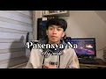 Lagu Pasensya Na - Cueshe (cover by jumong)
