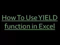 How To Use YIELD function in Excel - Microsoft Excel YIELD function Tips