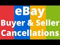 All You Need To Know About eBay Cancellations for Buyers and Sellers