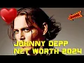 Johnny Depp Net Worth 2024 - A Journey Through Fame and Finances