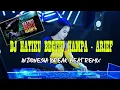 DJ - HATIKU BEGITU HAMPA | ARIEF ( POP MINANG REMIX TERBARU 2022 )