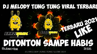 Download DJ MELODY TUNG TUNG SLOW VIRAL NEW 2021 MP3