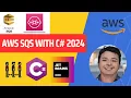 AWS SQS - The Ultimate Guide for C Developers AWS SQS With C 2024
