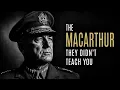 Douglas MacArthur s Forgotten Downfall