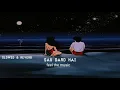 Download Lagu sau dard hai [ slowed \u0026 reverb ] text audio songs