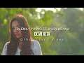 Download Lagu FDJ Emily Young Ft. Bajol Ndanu - Demi Kita (Official Lyric Video)