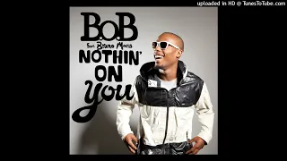 Download B.o.B - Nothin' on You (feat. Bruno Mars) Bass Boosted MP3
