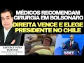 Lagu ⚡1 Urgente! BOLSONARO PRECISA PASSAR POR CIRURGIA, DIREITA VENCE NO CHILE, ZAMBELLI RENUNCIA