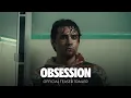 OBSESSION Teaser Trailer