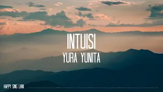 Download Yura Yunita - Intuisi (Lirik) MP3