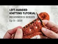 Beginner Knitting Series Part 9 How to Do the SSK Stitch Left-Handed