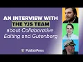 An Interview With the YJS team about Collaborative Editing and Gutenberg