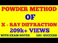 POWDER METHOD OF X - RAY DIFFRACTION The Debye Scherrer method SOLID STATE PHYSICS EXAM NOTES
