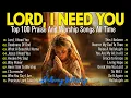 Lord, I Need You~Christian Music Worship Songs With Lyrics Hillsong Playlist ~ Peaceful Morning 2025