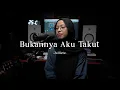 Download Lagu Bukannya Aku Takut - Julliete ( cover )