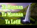 Download Lagu Ya Hannan Ya Mannan Ya Latif Ya Allah Repeated Zikr 10000x