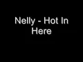 Nelly - Hot in Here Lyrics