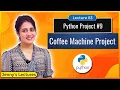 Python Project for beginners Coffee Machine Project Python for Beginners