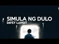 Lagu Davey Langit - Simula Ng Dulo (Lyrics) | Himig Handog 2019