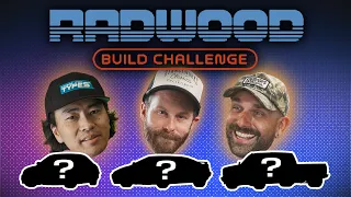 3 cars, 3 builders, 1 Cammisa and 1 competition for $100,000! | RADwood Build Challenge Ep 1