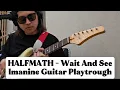 Download Lagu HALFMATH - Wait and See | Guitar Playthrough by Iman J-Rocks