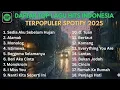Lagu DAFTAR TOP LAGU HITS INDONESIA TERPOPULER SPOTIFY 2025 | Istimewa