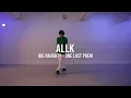 BIG NAUGHTY - ONE LAST POEM | ALLK Choreography